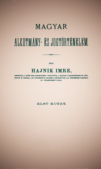 150 éves a Magyar alkotmány- és jogtörténelem