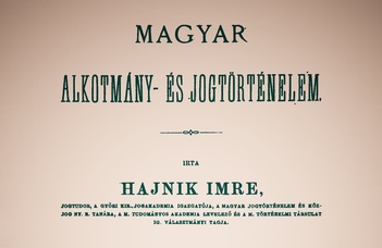 150 éves a Magyar alkotmány- és jogtörténelem